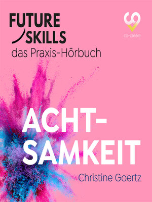 cover image of Future Skills--Das Praxis-Hörbuch--Achtsamkeit